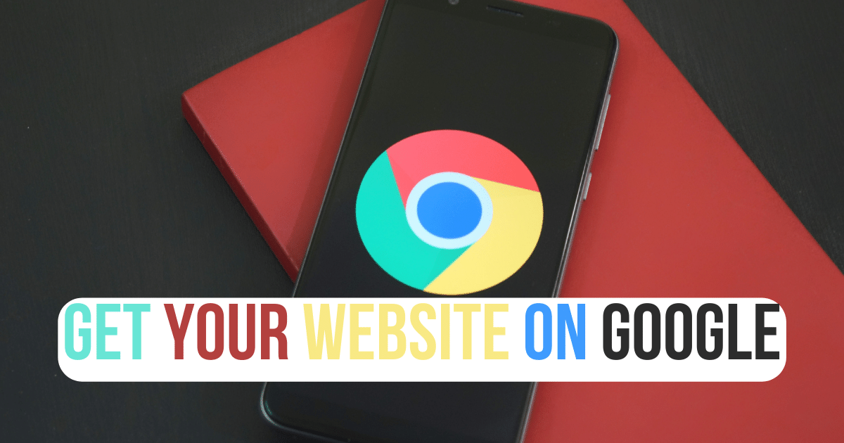 Get Your Website on Google