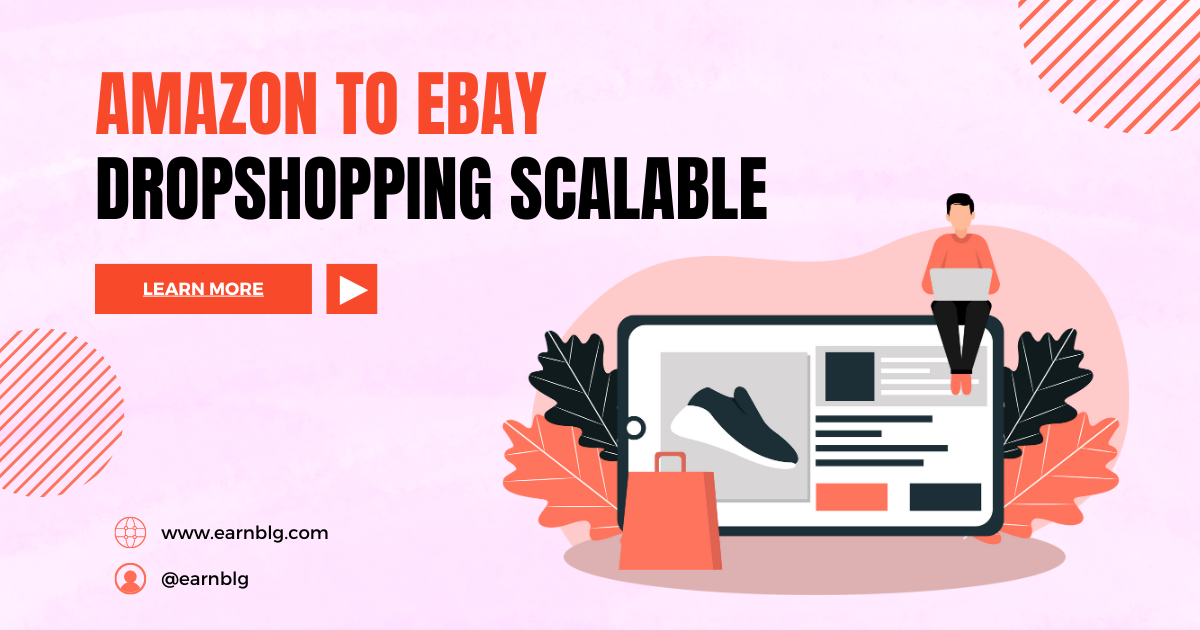 Amazon to eBay Dropshopping Scalable Method Download For Free
