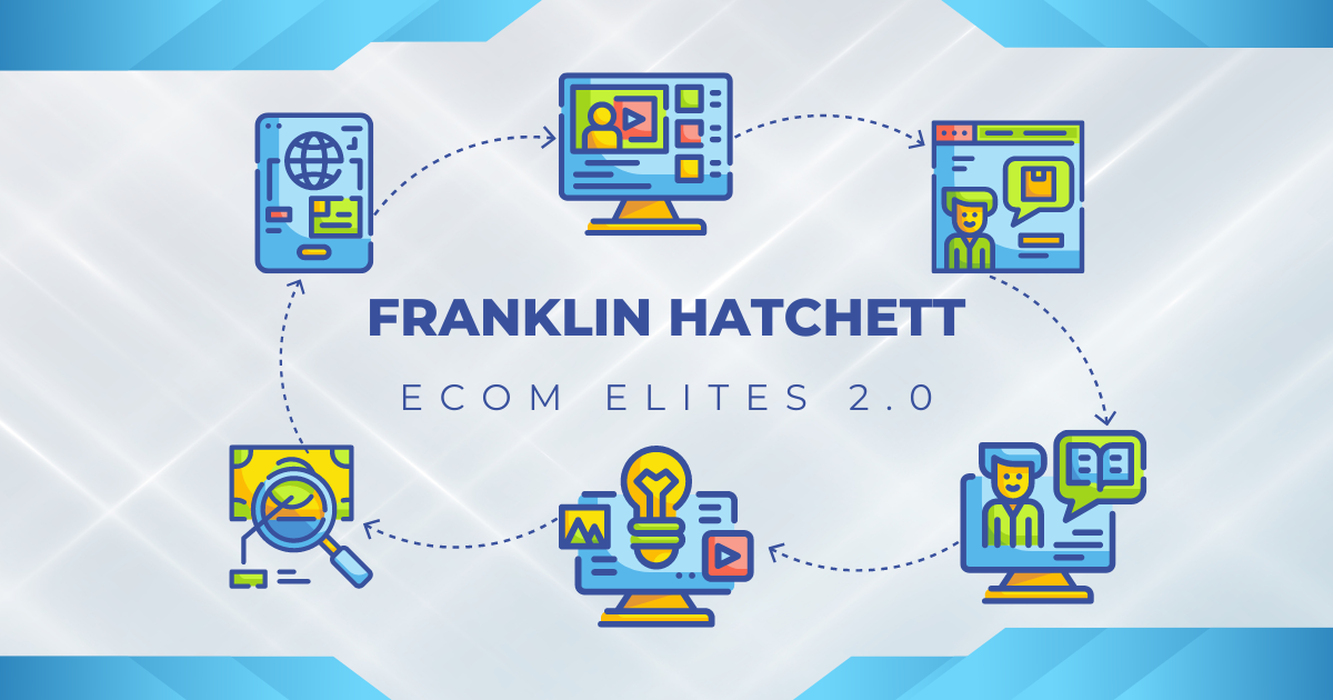 Franklin Hatchett eCom Elites 2.0 Download For Free
