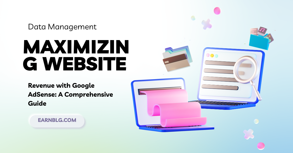 Maximizing Website Revenue with Google AdSense A Comprehensive Guide