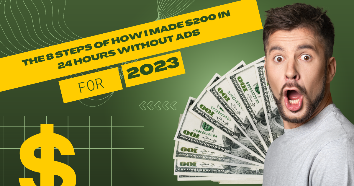 The 8 steps of how I made $200 in 24 hours without ads