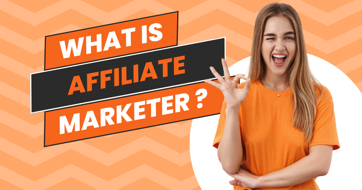 what is affiliate marketer ?