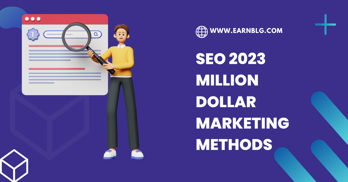 SEO 2023 – Million Dollar Marketing Methods