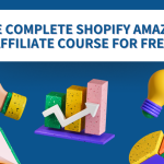 The Complete Shopify Amazon Affiliate course For Free